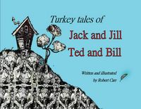 Produktbild: Turkey Tales of Jack and Jill and Ted and Bill