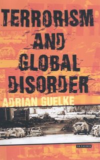 Produktbild: Guelke, A: Terrorism and Global Disorder