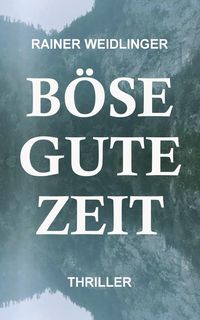 Produktbild: B&ouml;se Gute Zeit