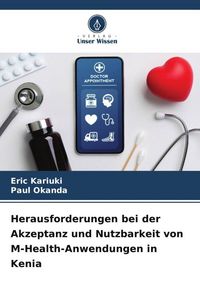 Produktbild: Herausforderungen bei der Akzeptanz und Nutzbarkeit von M-Health-Anwendungen in Kenia