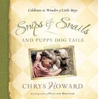 Produktbild: Snips & Snails and Puppy Dog Tails: Celebrate the Wonder of Little Boys