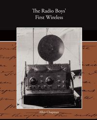 Produktbild: The Radio Boy's First Wireless