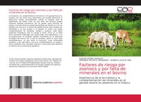 Produktbild: Factores de riesgo por zoonosis y por falta de minerales en el bovino