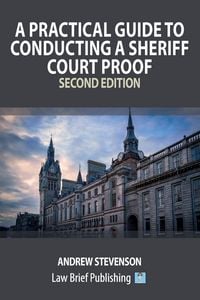 Produktbild: A Practical Guide to Conducting a Sheriff Court Proof - Second Edition