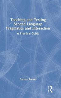 Produktbild: Teaching and Testing Second Language Pragmatics and Interaction