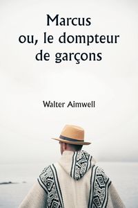 Produktbild: Marcus ou, le dompteur de gar&ccedil;ons