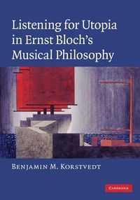 Produktbild: Listening for Utopia in Ernst Bloch's Musical Philosophy
