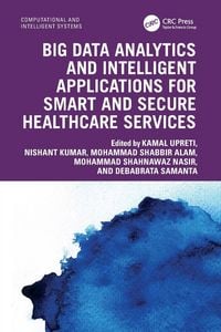Produktbild: Big Data Analytics and Intelligent Applications for Smart and Secure Healthcare Services