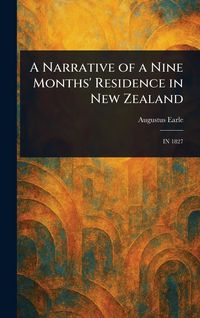 Produktbild: A Narrative of a Nine Months' Residence in New Zealand