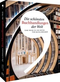 Produktbild: Die sch&ouml;nsten Buchhandlungen der Welt