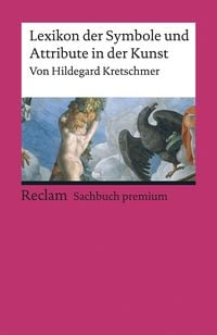 Bild vom Artikel Lexikon der Symbole und Attribute in der Kunst vom Autor Hildegard Kretschmer