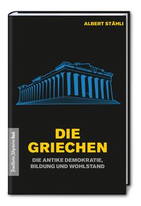 Produktbild: Die Griechen: Die antike Demokratie, Bildung und Wohlstand