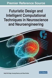 Produktbild: Futuristic Design and Intelligent Computational Techniques in Neuroscience and Neuroengineering