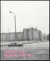 Produktbild: Dream on - Berlin, the 90s