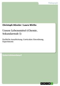 Produktbild: Unsere Lebensmittel (Chemie, Sekundarstufe I)