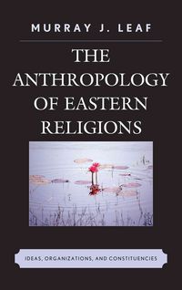 Produktbild: Leaf, M: Anthropology of Eastern Religions