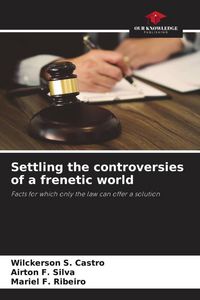 Produktbild: Settling the controversies of a frenetic world