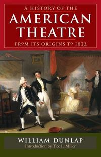Produktbild: Dunlap, W: A History of the American Theatre from Its Origin