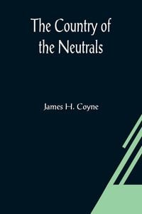 Produktbild: The Country of the Neutrals; (As Far As Comprised in the County of Elgin), From Champlain to Talbot
