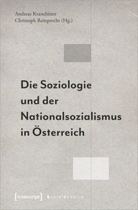 Produktbild: Die Soziologie und der Nationalsozialismus in &Ouml;sterreich