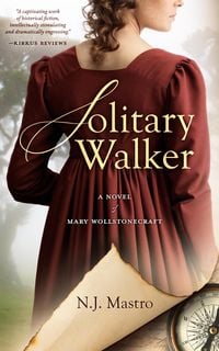 Produktbild: Solitary Walker: A Novel of Mary Wollstonecraft