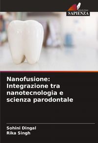Produktbild: Nanofusione: Integrazione tra nanotecnologia e scienza parodontale