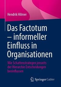 Produktbild: Das Factotum &ndash; informeller Einfluss in Organisationen
