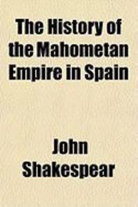 Produktbild: The History of the Mahometan Empire in Spain