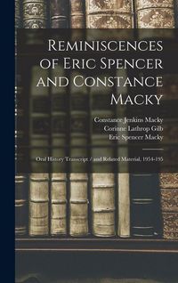 Produktbild: Reminiscences of Eric Spencer and Constance Macky: Oral History Transcript / and Related Material, 1954-195