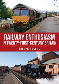 Produktbild: Railway Enthusiasm in Twenty-First Century Britain
