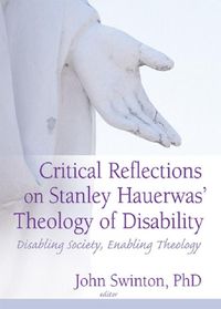 Produktbild: Critical Reflections on Stanley Hauerwas' Theology of Disability