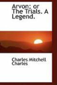 Produktbild: Arvon; Or the Trials. a Legend.