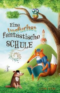 Produktbild: Eine verfuchst fantastische Schule