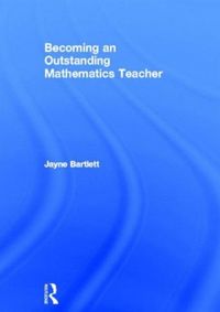 Produktbild: Bartlett, J: Becoming an Outstanding Mathematics Teacher