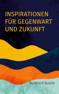 Produktbild: Inspirationen f&uuml;r Gegenwart und Zukunft
