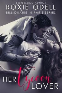 Produktbild: Her Tycoon Lover - Billionaire in Paris Complete Collection