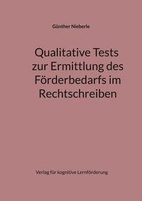 Produktbild: Qualitative Tests zur Ermittlung des F&ouml;rderbedarfs im Rechtschreiben