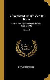 Produktbild: Le Pr&eacute;sident De Brosses En Italie