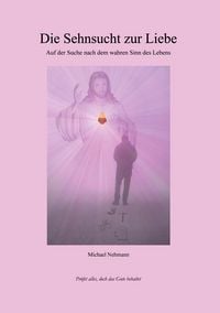 Produktbild: Die Sehnsucht zur Liebe