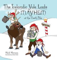 Produktbild: The Icelandic Yule Lads Mayhem at the North Pole