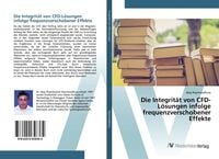 Produktbild: Die Integrit&auml;t von CFD-L&ouml;sungen infolge frequenzverschobener Effekte