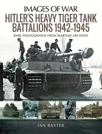 Produktbild: Hitler's Heavy Tiger Tank Battalions 1942-1945