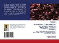 Produktbild: Promoting Consumption Of Roselle Juice in Magubike Village Tanzania