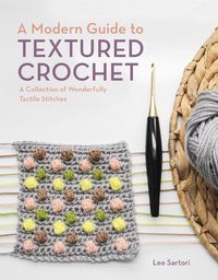 Produktbild: A Modern Guide to Textured Crochet
