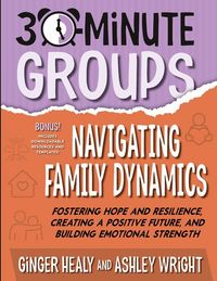 Produktbild: 30-Minute Groups: Navigating Family Dynamics