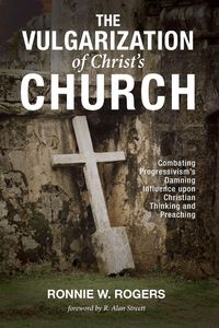 Produktbild: The Vulgarization of Christ's Church