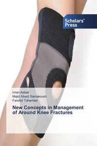 Produktbild: New Concepts in Management of Around Knee Fractures