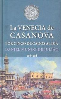 Produktbild: La Venecia de Casanova por cinco ducados al d&iacute;a