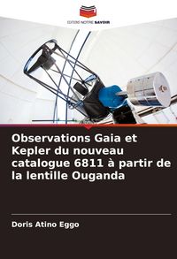 Produktbild: Observations Gaia et Kepler du nouveau catalogue 6811 &agrave; partir de la lentille Ouganda
