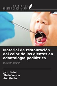 Produktbild: Material de restauraci&oacute;n del color de los dientes en odontolog&iacute;a pedi&aacute;trica